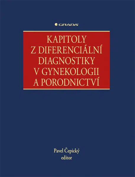 Kapitoly z diferenciální diagnostiky v gynekologii a porodnictví, Čepický Pavel