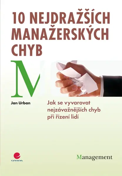 10 nejdražších manažerských chyb, Urban Jan