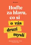 Hoďte za hlavu, co si o vás druzí myslí, Gervais Michael