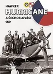 Hawker Hurricane a Čechoslováci (2.díl)