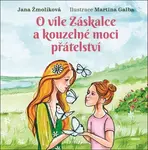 O víle Záskalce a kouzelné moci přátelství