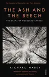 The Ash and The Beech - Richard Mabey