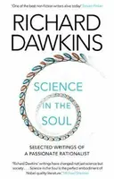 Science in the Soul: Selected Writings of a Passionate Rationalist - Richard Dawkins