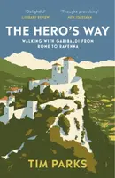 The Hero's Way - Tim Parks