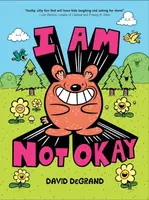 I Am Not Okay - David DeGrand