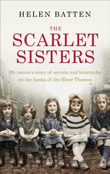 The Scarlet Sisters - Helen Batten