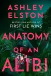 Anatomy of an Alibi - Ashley Elston
