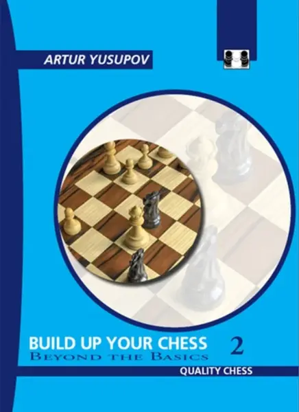 Build Up Your Chess 2 - Artur Yusupov