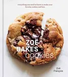 Zoe Bakes Cookies - Zoe Francois