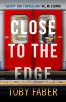 Close to the Edge - Toby Faber