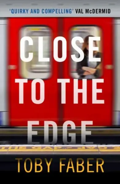 Close to the Edge - Toby Faber
