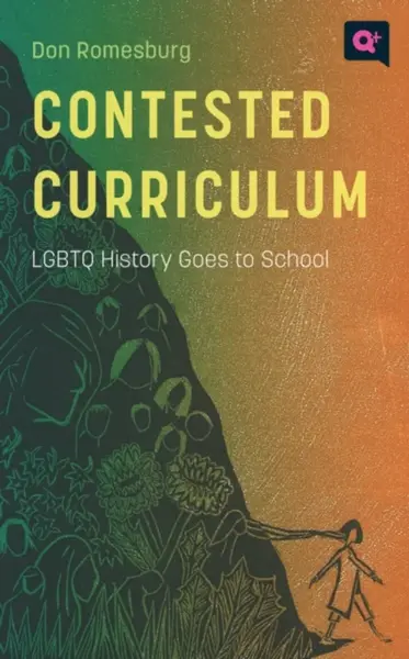 Contested Curriculum - Don Romesburg