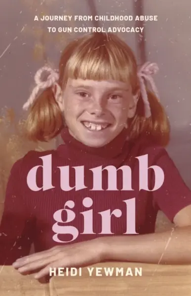 Dumb Girl - Heidi Yewman