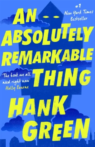 Absolutely Remarkable Thing - Hank Green
