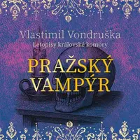 Pražský vampýr - Vlastimil Vondruška - audiokniha