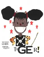 TIGER! - Miller Kirsten