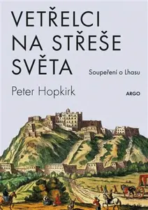Vetřelci na střeše světa - Peter Hopkirk