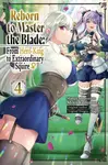 Reborn to Master the Blade: From Hero-King to Extraordinary Squire?, Vol. 4 (manga) - Elena Pizarro Lanzas, Carly Smith, Nagu Nagu, Hayaken Hayaken, M
