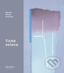 Tichá oslava - Michal Šimon Hradský - kniha z kategorie Poezie
