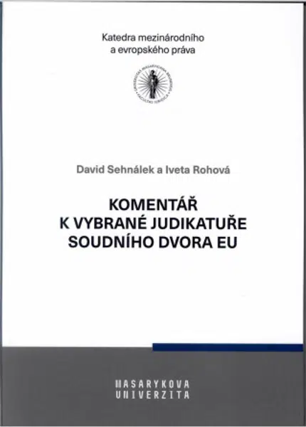 Komentář k vybrané judikatuře Soudního dvora Evropské unie - David Sehnálek