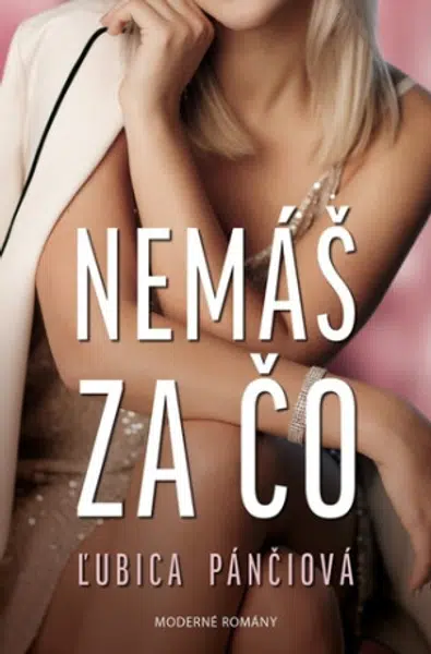 Nemáš za čo - Ľubica Pánčiová
