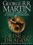 The Rise of the Dragon - George R. R. Martin, Elio M. Garcia Jr., Linda Antonsson
