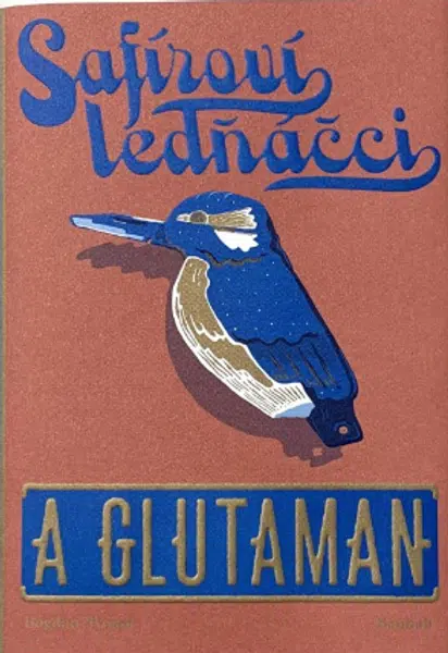 Safíroví ledňáčci a Glutaman - Bogdan Trojak, Jindřich Janíček