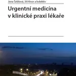 Urgentní medicína v klinické praxi lékaře - Jana Šeblová, Jiří Knor - e-kniha