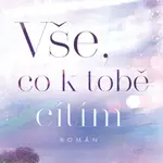 Vše, co k tobě cítím - Nora Welling