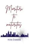Morituri te maturitas - Petra Štarková