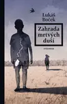 Zahrada mrtvých duší - Lukáš Boček