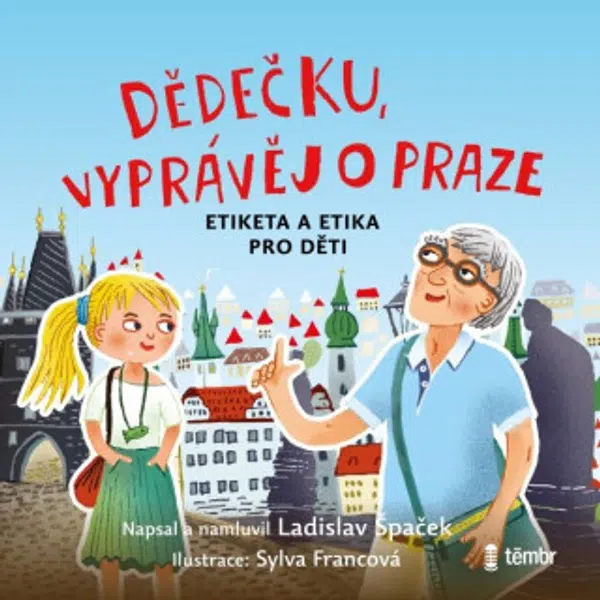 Dědečku, vyprávěj o Praze - Ladislav Špaček - audiokniha