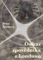 Odkaz zpovědníka z Loudunu - Petra Štarková