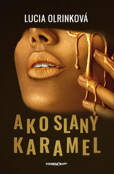 Ako slaný karamel - Lucia Olrinková