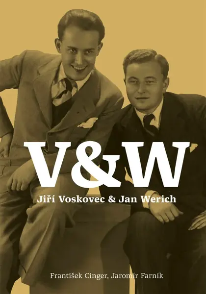 Voskovec & Werich - František Cinger, Jaromír Farník