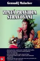 Zlatá pravidla stravování - Malachov Gennadij
