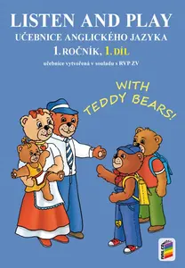 Listen and play - WITH TEDDY BEARS!, 1. díl (učebnice) (1-80)