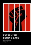 Extremism Behind Bars - Ondřej Kolář, Alena Lochmannová