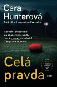 Celá pravda - Cara Hunterová
