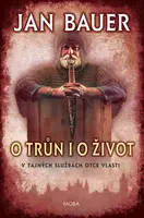 O trůn i o život - Jan Bauer