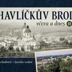 Havlíčkův Brod včera a dnes II. - Jaroslav Loskot, Alena Jindrová