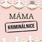 Máma kriminálnice - Monika Svoboda