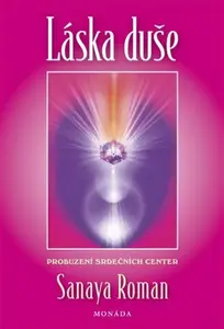 Láska duše - Sanaya Roman