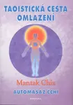 Taoistická cesta omlazení - Mantak Chia