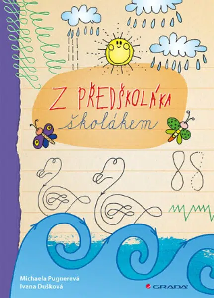 Z předškoláka školákem - Ivana Dušková, Michaela Pugnerová