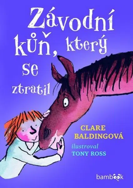 Závodní kůň, který se ztratil - Tony Ross, Baldingová Clare - e-kniha