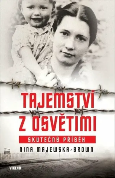 Tajemství z Osvětimi - Majewska-Brown Nina