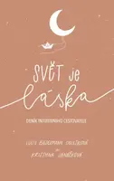 Svět je láska - Lucie Biedermann Doležalová, Kristýna Janáčková