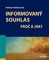 Informovaný souhlas - Proč a jak?  - Helena Haškovcová - e-kniha