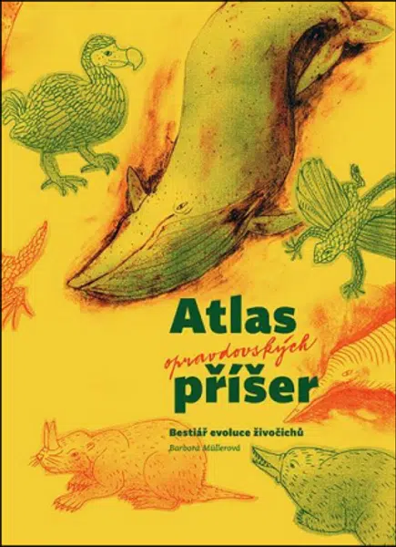 Atlas opravdovských příšer - Barbora Müllerová